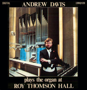 Andrew Davis plays the organ at Roy Thomson Hall, Toronto